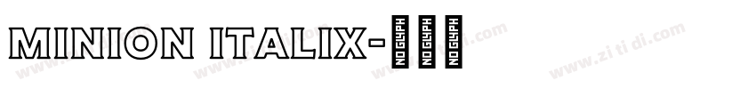 MINION ITALIX字体转换 MINION ITALIX字体转换